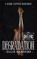 Degradation by Ellie Sanders