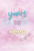 Yours to Keep by L C Hezemans