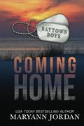 Coming Home: Baytown Boys Special Edition by Maryann Jordan