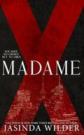 Madame X: A Madame X Novel: A Sin Series Prequel Trilogy by Jasinda Wilder