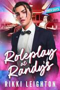 Roleplay at Randy's (Diner Days #7) by Rikki Leighton