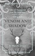 Venom and Shadow (Tales of Tessagonia #4) by Mary W. Jensen