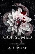 Consumed (Blood Ties #9) by A.K. Rose