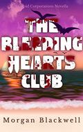 The Bleeding Hearts Club by Morgan Blackwell