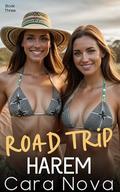 Road Trip Harem: Book Three (Road Trip Harem, a MFFF Slice-of-Life Adventure #3) by Cara Nova
