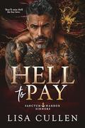Hell to Pay: Sanctum Harbor Sinners by Lisa Cullen