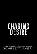 Chasing Desire by Scarlett Avery