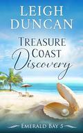 Treasure Coast Discovery (Emerald Bay #5) by Leigh Duncan