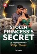 Stolen Princess's Secret by Kelly Hunter
