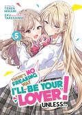There's No Freaking Way I'll be Your Lover! Unless...  Vol. 5 (There's No Freaking Way I'll be Your Lover! Unless… Light Novel #5) by Eku Takeshima