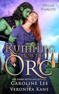 Running from the Orc by Caroline Lee, Veronika Kane