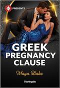 Greek Pregnancy Clause (A Diamond in the Rough #5) by Maya Blake