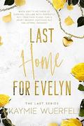 Last Home for Evelyn (The Last #3) by Kaymie Wuerfel