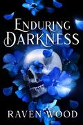 Enduring Darkness (Kings of Blackwater #3) by Raven Wood