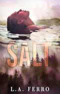 Salt by L.A. Ferro