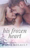 His Frozen Heart (A Rocky Point Wedding #1) by Vania Rheault