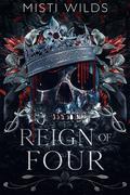 Reign of Four (Baranova Bratva #2) by Misti Wilds