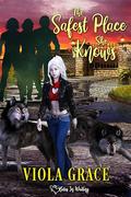 The Safest Place She Knows by Viola Grace