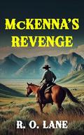 McKenna's Revenge by R. O. Lane