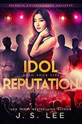Idol Reputation (H3RO #5) by J.S. Lee