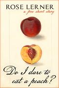 Do I dare to eat a peach? (In For a Penny #1.75) by Rose Lerner