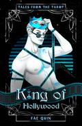 King of Hollywood (Tales from the Tarot #5) by Fae Quin