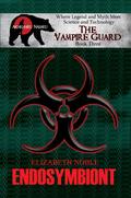 Endosymbiont (The Vampire Guard #3) by Elizabeth Noble