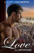 Love & Limitations by J. Scott Coatsworth