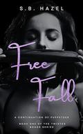 Free Fall (Twisted Bonds #1) by S.B. Hazel