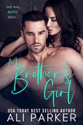 My Brother's Girl by Ali Parker