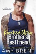 Knocked Up by Brother's Best Friend by Amy Brent