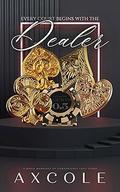 The Dealer (Atlantic Courts #0.5) by A.X. Cole