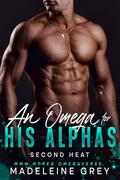 An Omega for His Alphas: Second Heat by Madeleine Grey