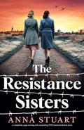 The Resistance Sisters (Women of War #4) by Anna Stuart