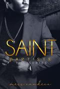 SAINT BAPTISTE: the complete series by Miss Candice