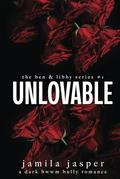 Unlovable: a dark bwwm bully romance by Jamila Jasper