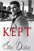 Kept: A Dark Mafia Romance by Ellie Drake