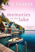 Memories on the Lake by Sage Parker