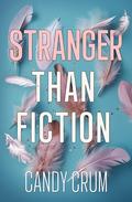 Stranger than Fiction by Candy Crum