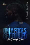 Only Fools Get Fouled : The Cambridge Crew by Connie Easton