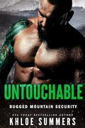 Untouchable (A Curvy Girl, Age Gap, Taboo Romance): Rugged Mountain Security by Khloe Summers