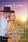 Nine Months to a Fortune (The Fortunes of Texas: Fortune's Secret Children #2) by Elizabeth Bevarly