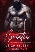 Sweetie (Alpha Knights MC #5) by Phoebe Ash