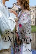 Pemberley's Destiny: (Pemberley Continues, a What If? Continuation #4) by Jennifer Lang