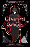 Chariot of Souls (Tales from the Tarot #8) by Morgan Mason