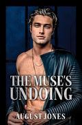 The Muse's Undoing by August Jones