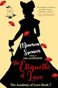 The Etiquette of Love (The Academy of Love #7) by Minerva Spencer