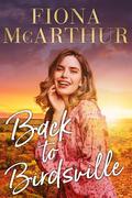 BACK TO BIRDSVILLE by Fiona McArthur
