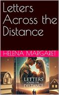 Letters Across the Distance by Helena Margaret