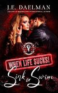 When Life Sucks! by J.E. Daelman